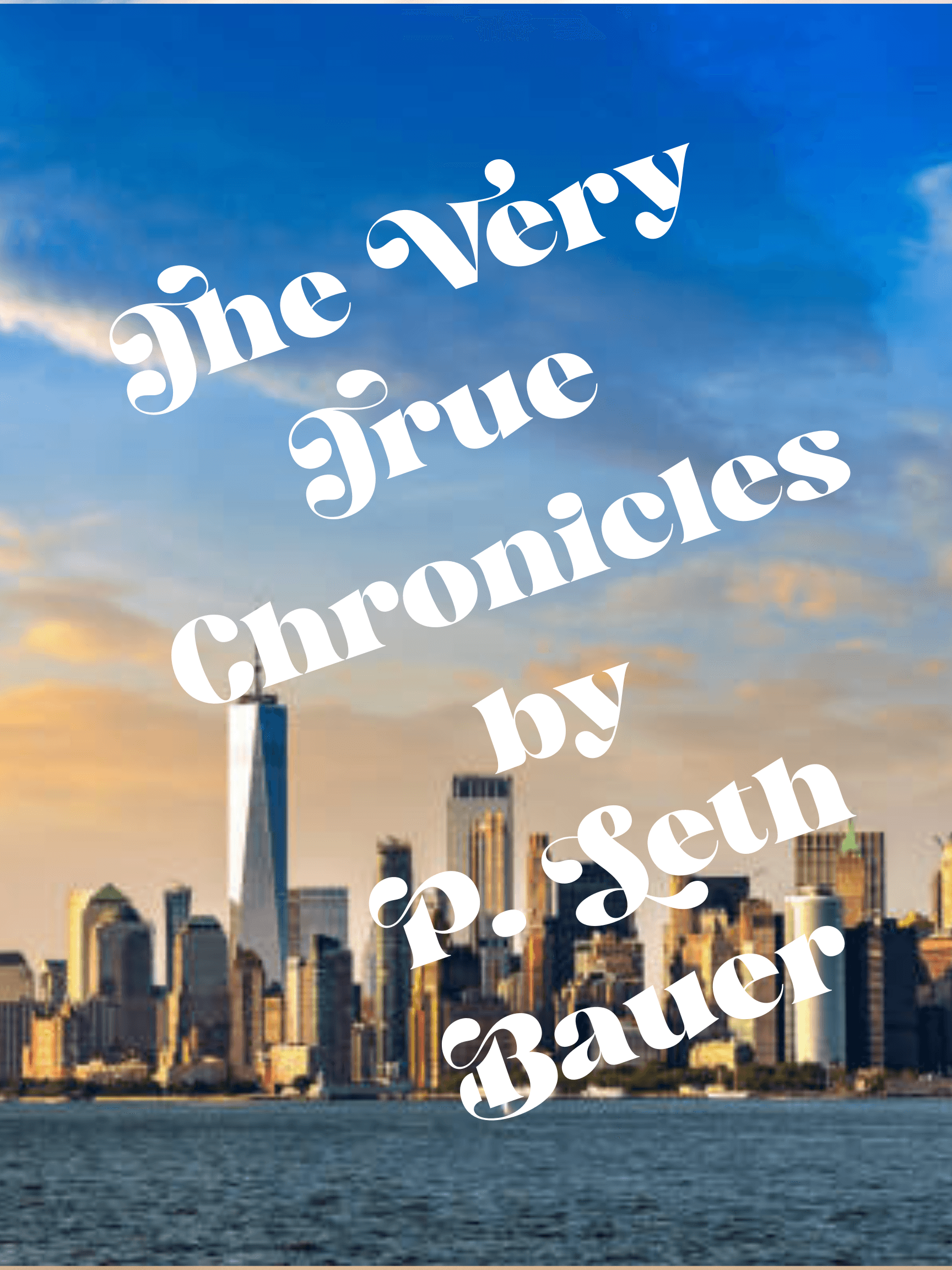 The Very True Chronicles